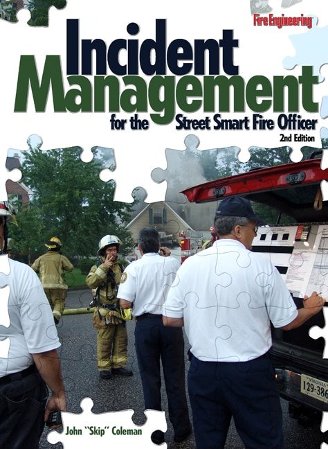 Incident Management for the Street-Smart Fire Officer